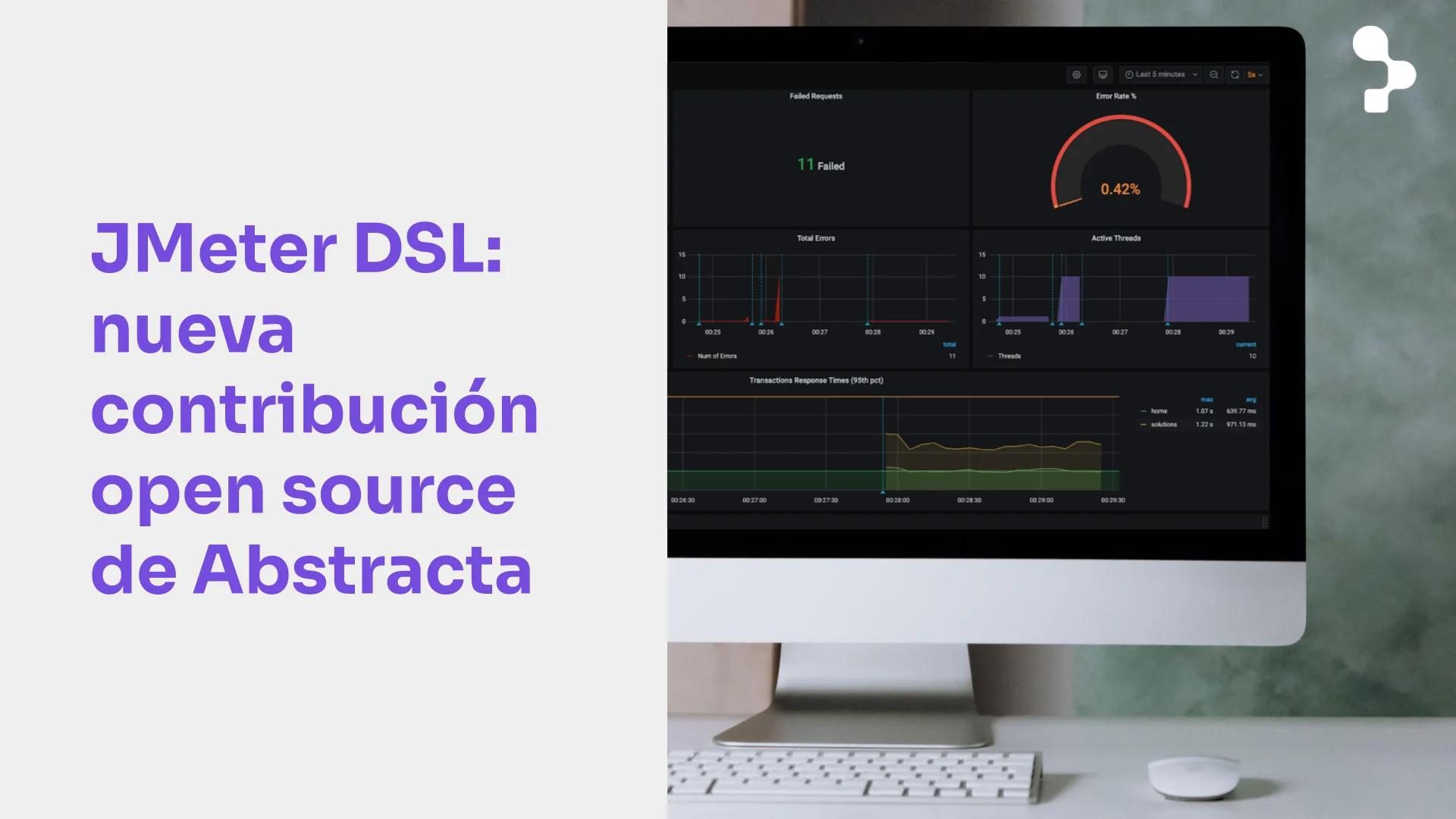 JMeter DSL, la historia de la más reciente innovación en Testing de Software de Abstracta