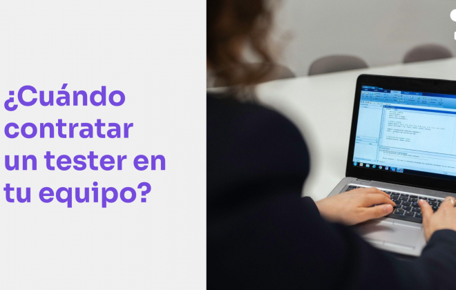 ¿Cuándo es necesario contratar un Tester de Software?