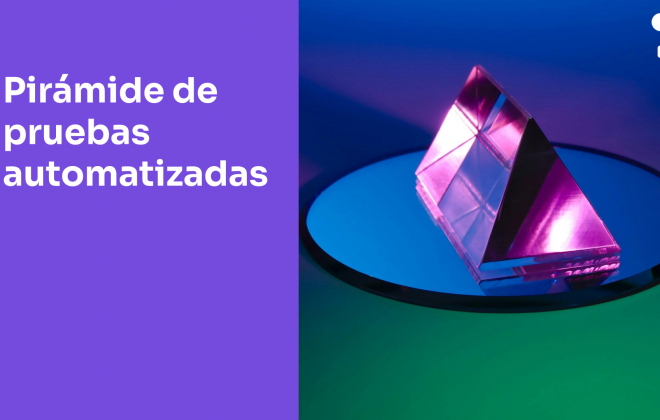 Pirámide de automatización de pruebas de software Buena práctica para equipos ágiles
