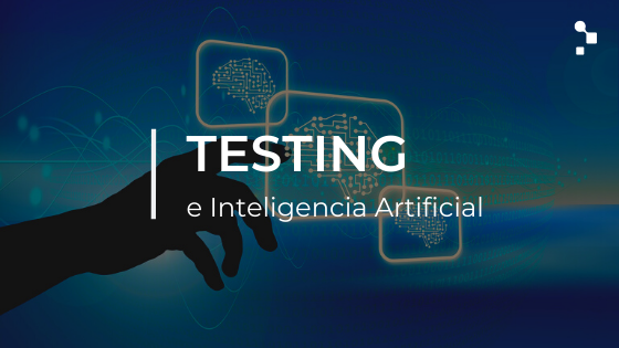 Adopción del testing basado en Inteligencia Artificial - Una nueva era