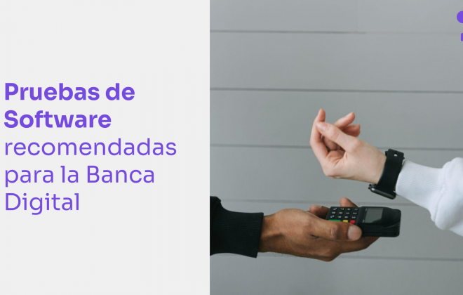 Buenas prácticas de Testing para el sector Bancario