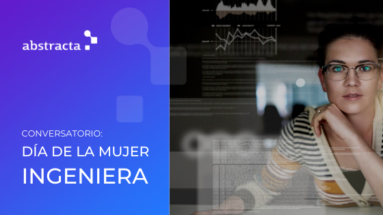 Conversatorio Abstracta: Día de la Mujer Ingeniera