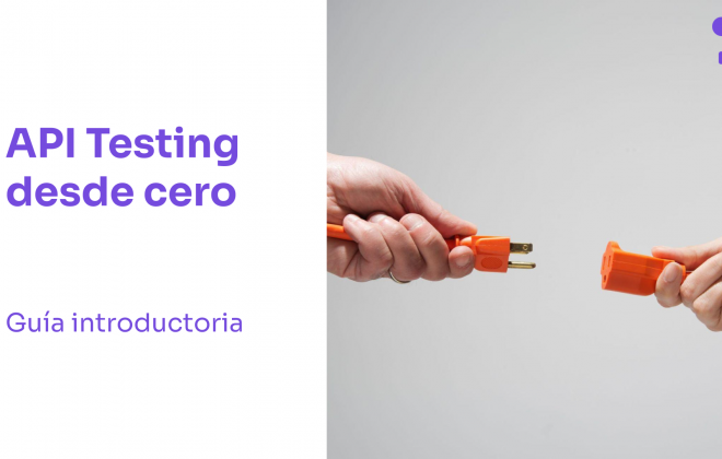 API Testing: Guía práctica para iniciarse