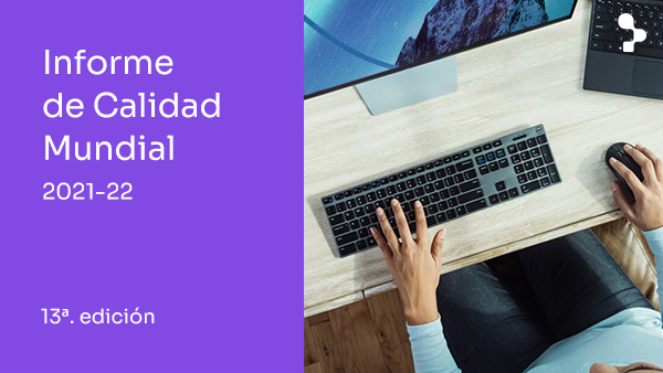Informe de Calidad Mundial 2021-22: lo más destacado