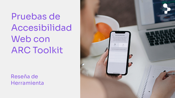 ARC Toolkit, una Herramienta para evaluar la Accesibilidad Web