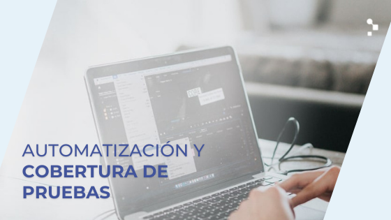 Cobertura de Pruebas de Software ¿cómo aumenta con la Automatización