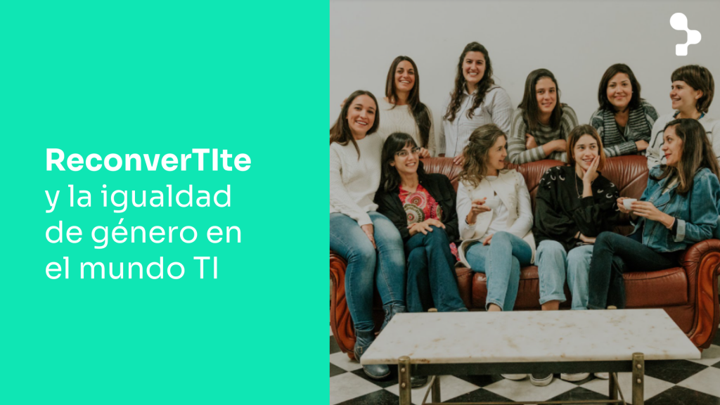 ReconverTite, un programa que fomenta la igualdad de género en el mundo IT