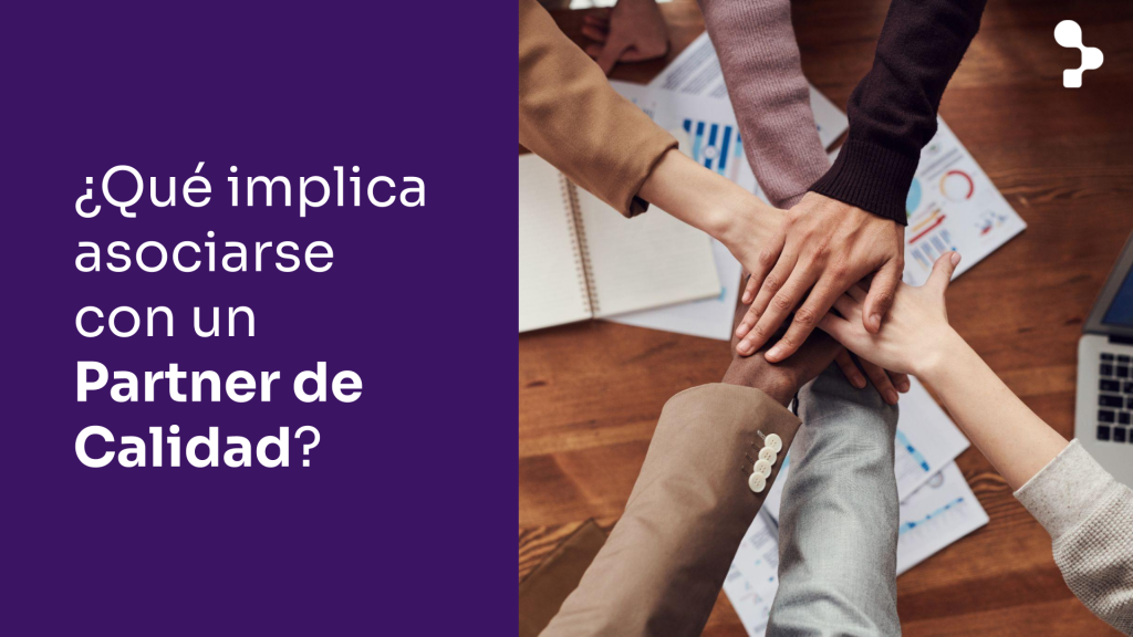 ¿Qué implicancias tiene asociarse con un partner de Testing y Calidad de software? ¿Cómo elegir el adecuado?