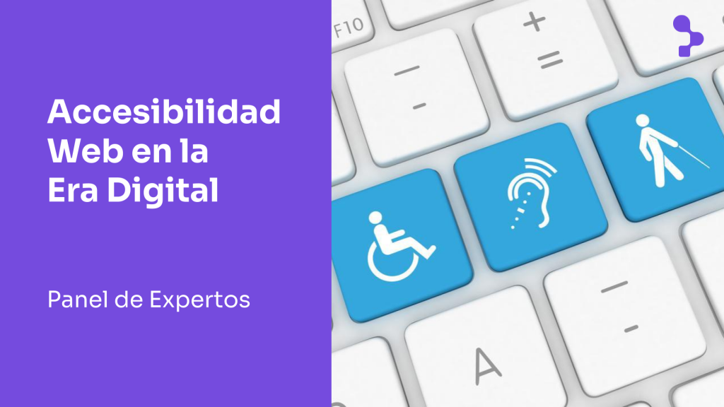 Día Mundial de la Concientizacion de la Accesibilidad Web 2022 - Panel de Expertos