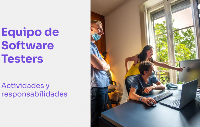 Principales actividades y responsabilidades del equipo de testers de software en el proceso de desarrollo