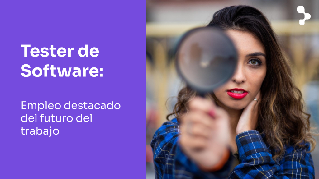 Tester de Software, entre los empleos destacados del futuro del trabajo