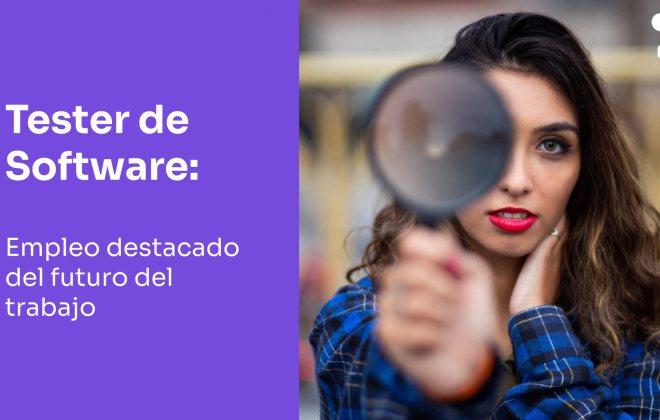 Tester de Software, entre los empleos destacados del futuro del trabajo