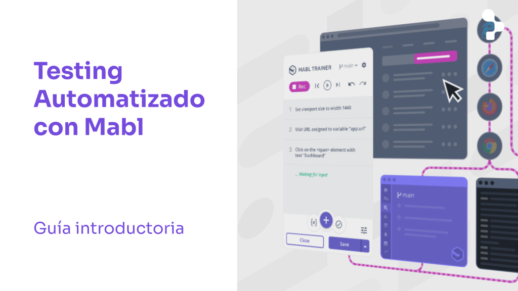 Mabl es una Herramienta low code para Testing de Software Automatizado