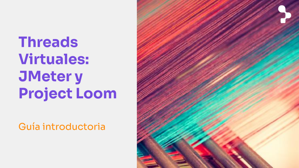 Guía introductoria: Threads Virtuales, JMeter y Project Loom