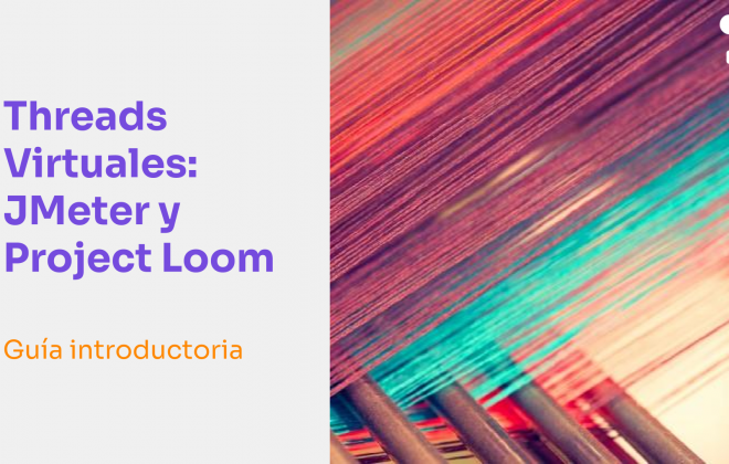 Guía introductoria: Threads Virtuales, JMeter y Project Loom