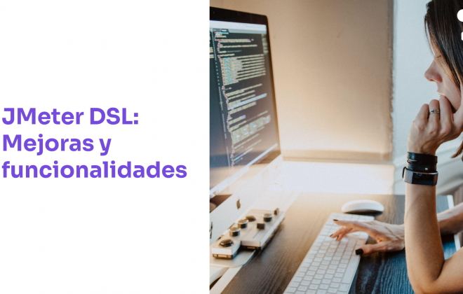 JMeter DSL, una innovadora herramienta para Testing de Performance