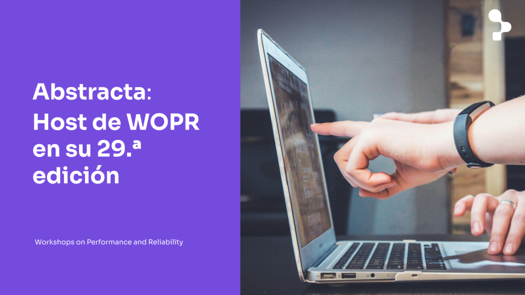 WOPR, evento de gran prestigio de Testing de Performance, será hosteado por Abstracta en Uruguay en diciembre de 2022