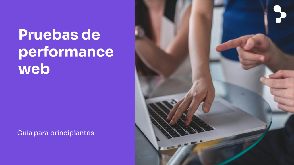 Pruebas de performance web una guía introductoria