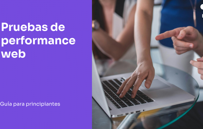 Pruebas de performance web una guía introductoria