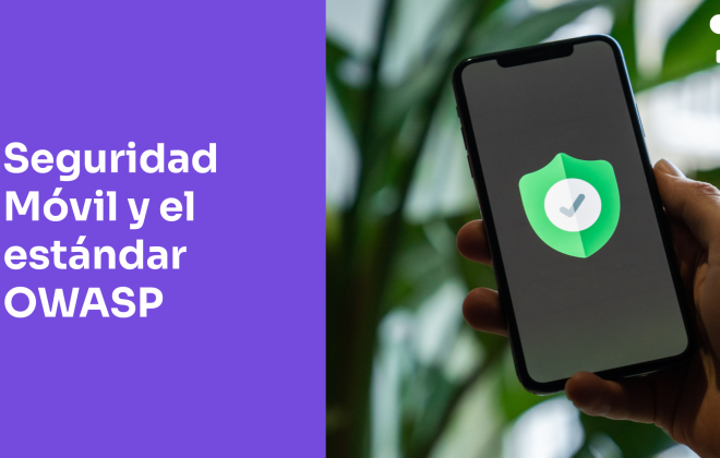 Cómo llevar la seguridad de tus apps móviles al siguiente nivel de OWASP