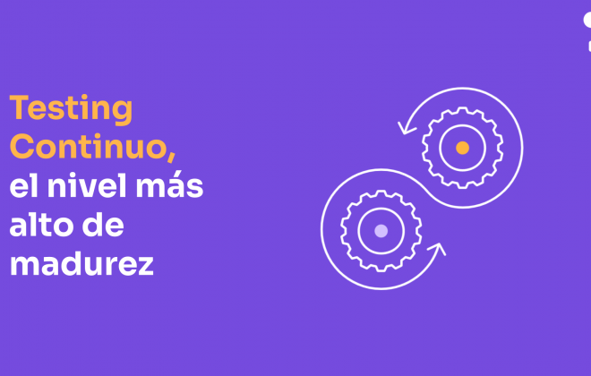 Guía de Testing Continuo: Alcanza el nivel más alto de Madurez de Testing y Calidad de Software