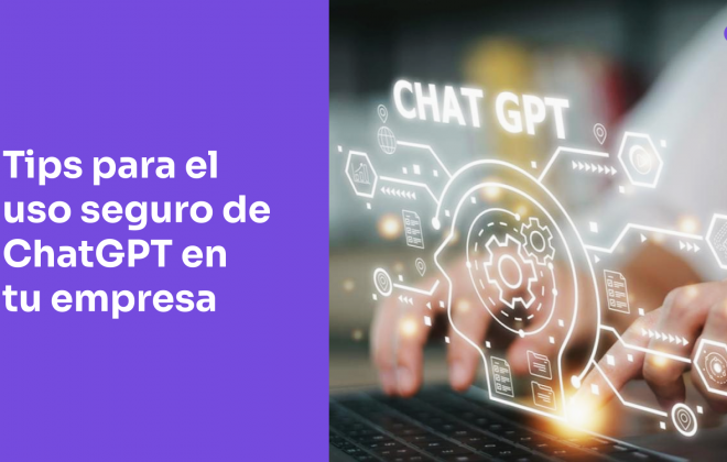 8 tips para el uso seguro de ChatGPT e inteligencia artificial en las empresas