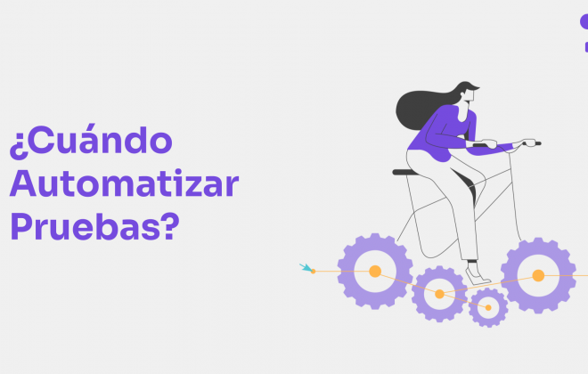 ¿Cuándo Automatizar Pruebas de Software QA?