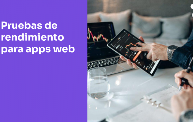 ¿Cómo realizar pruebas de rendimiento para aplicaciones web?