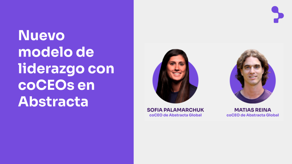 Nuevo modelo de liderazgo con coCEOs en Abstracta