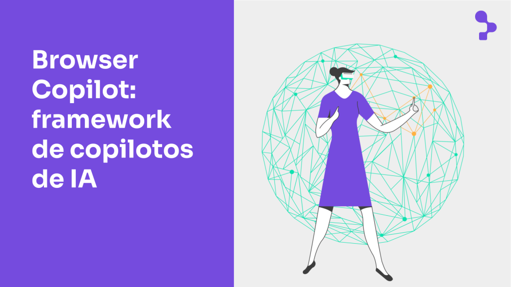 Browser Copilot, tu framework de copilotos de Inteligencia Artificial 