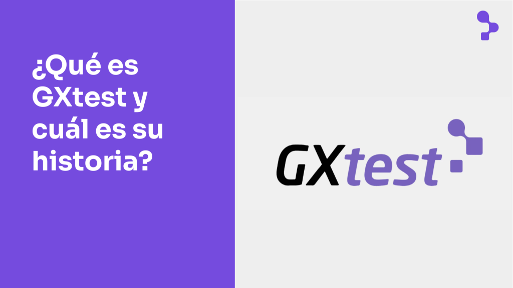 ¿Qué es GXtest y cuál es su historia?