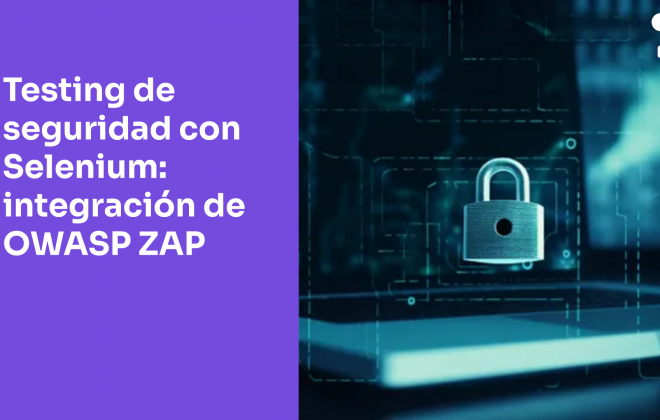 Testing de seguridad con Selenium integración de OWASP ZAP