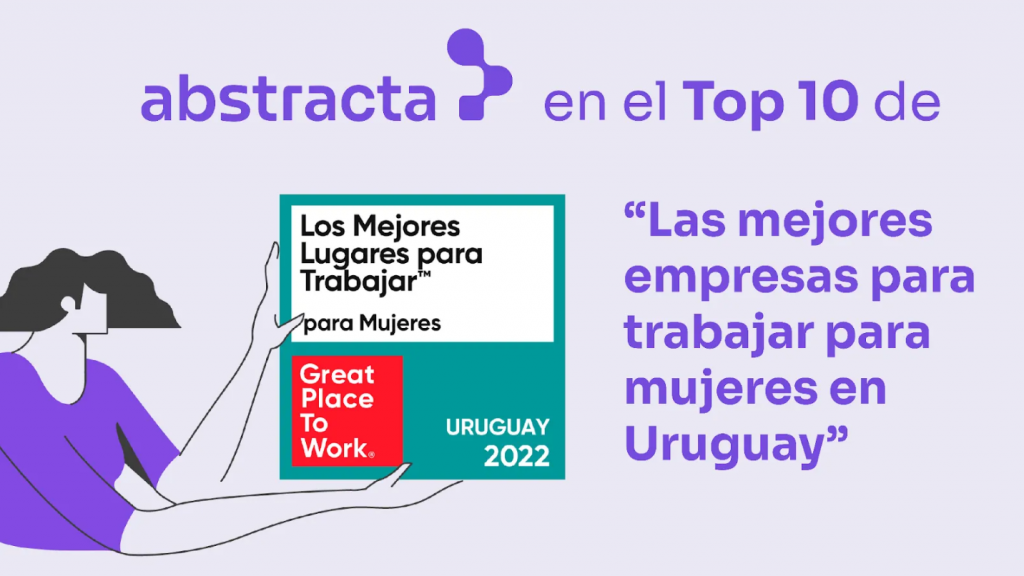 Abstracta en el TOP 10 de “Los mejores lugares para trabajar para mujeres en Uruguay”
