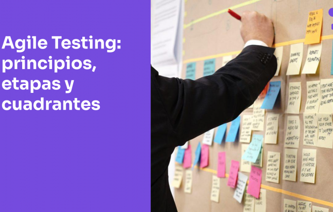 Agile testing, una práctica ganadora para entregar software de calidad