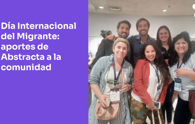 Día Internacional del Migrante: aportes de Abstracta a la comunidad
