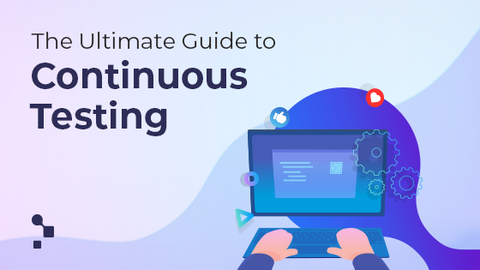 guide to continuous testing graphic