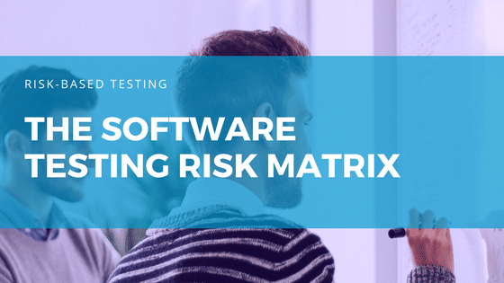 software testing risk matrix blog