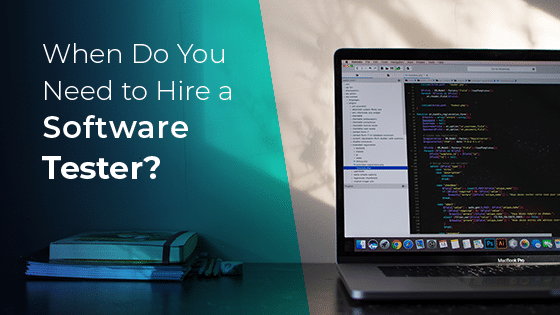 When to hire a software tester