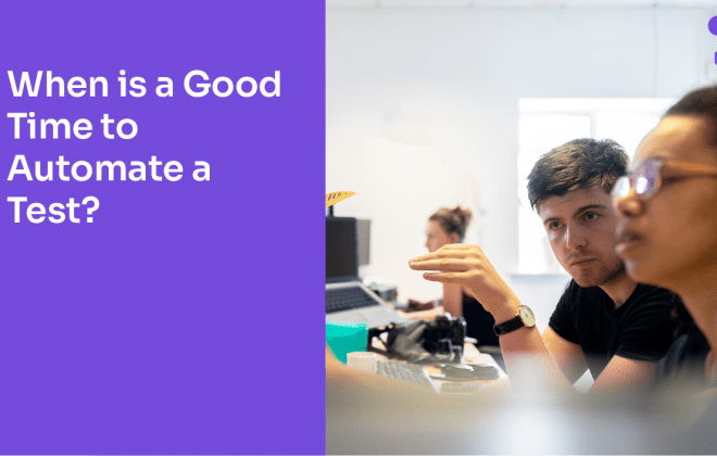 When is a Good Time to Automate a Test?