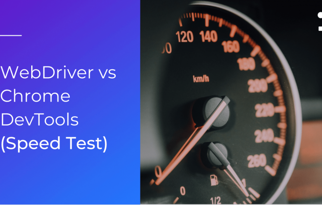 webdriver vs chrome dev tools blog post image