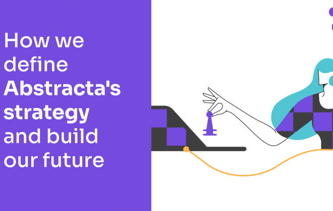 How we define Abstracta's strategy and build our future
