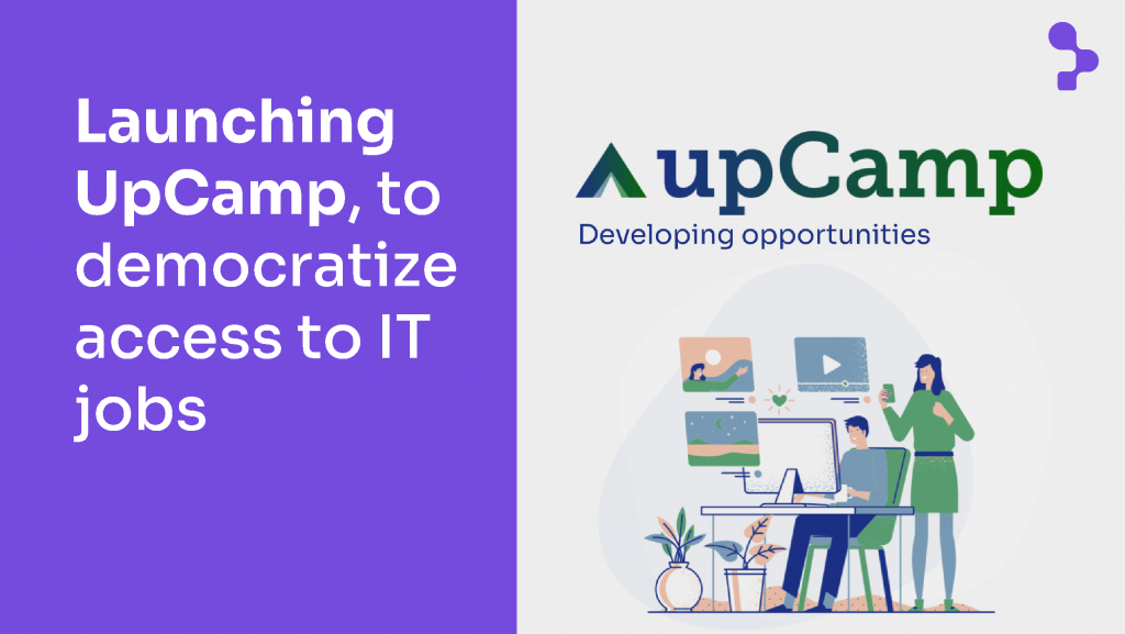 Launching UpCamp, to democratize access to IT jobs