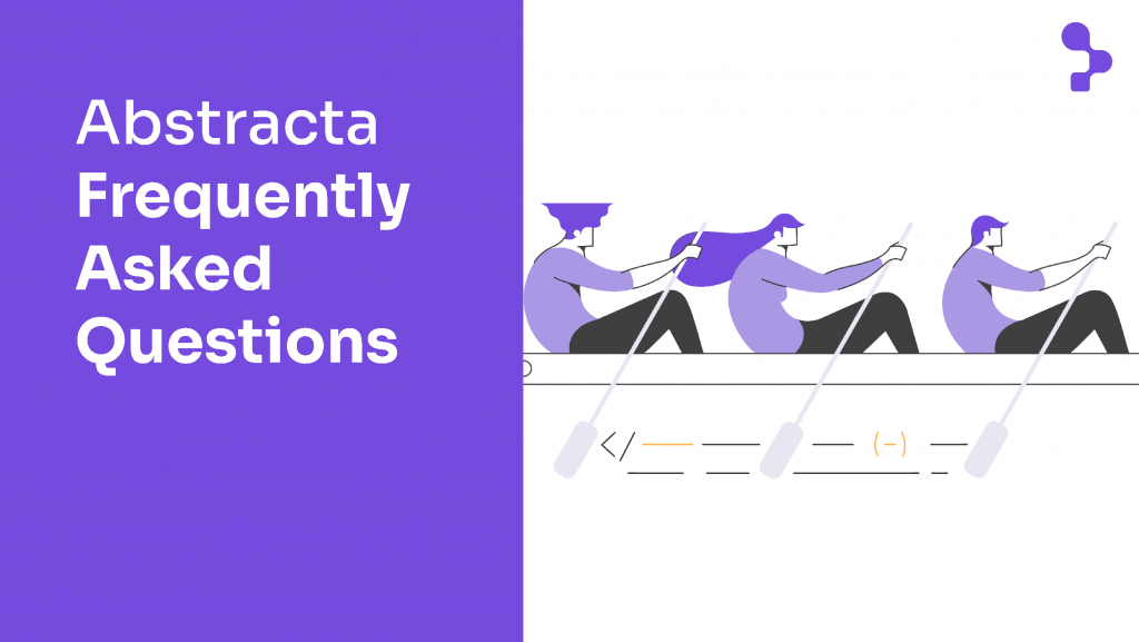 Abstracta Frequently Asked Questions