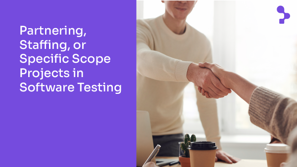 Partnering-Staffing-or-Specific-Scope-Projects-in-Software-Testing