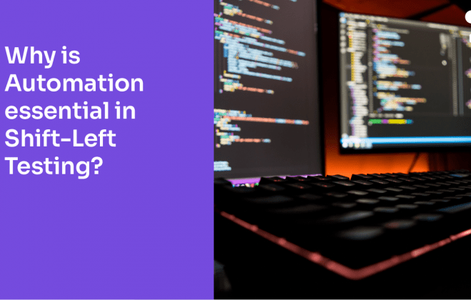 Why is Automation essential in Shift-Left Testing