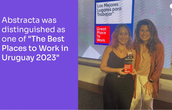 Abstracta was distinguished as one of The Best Places to Work in Uruguay 2023