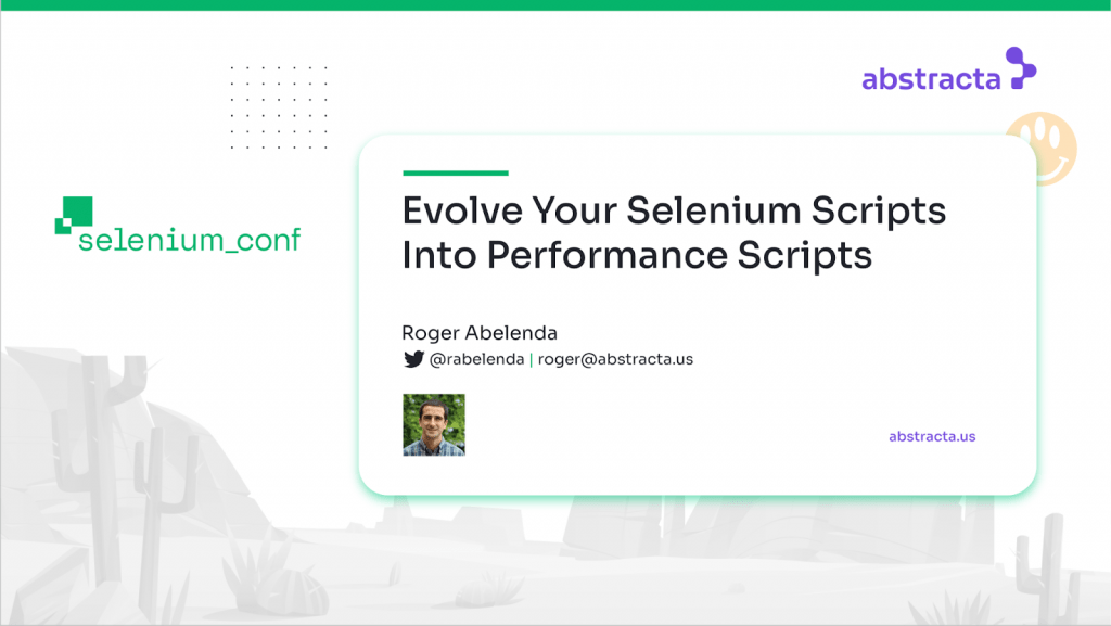 Evolve your Selenium Scripts Into Performance Scripts