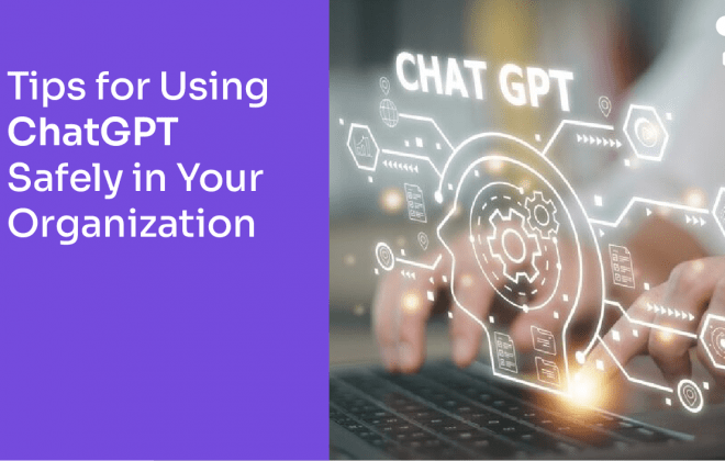 Tips for Using ChatGPT Safely in Your Organization