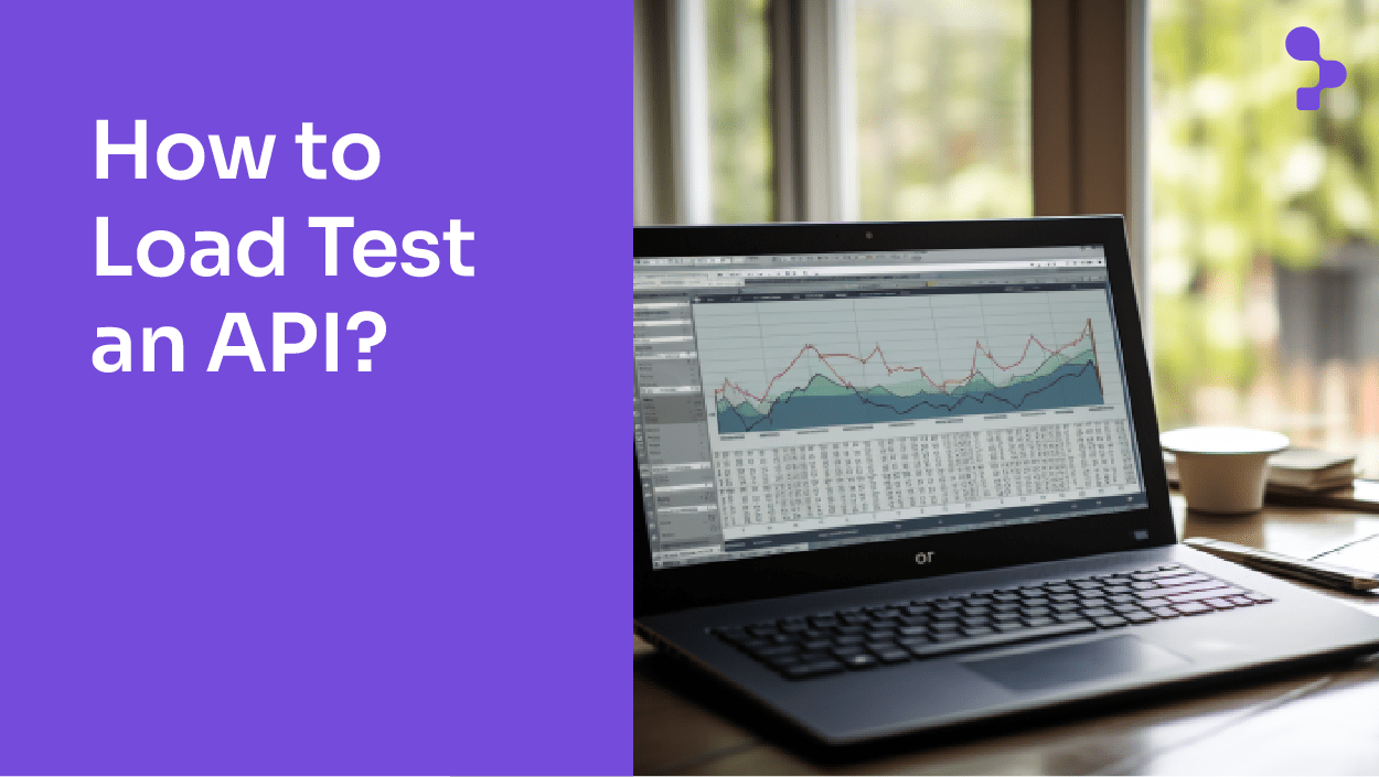 How to Load Test an API for Optimal Performance? Abstracta