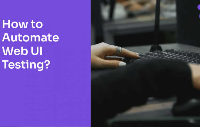 How to Automate Web UI Testing?